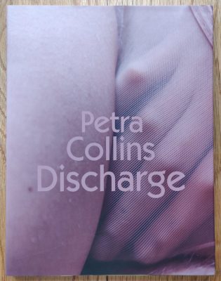 Discharge by Petra Collins | Photography | Photobooks | Setanta Books