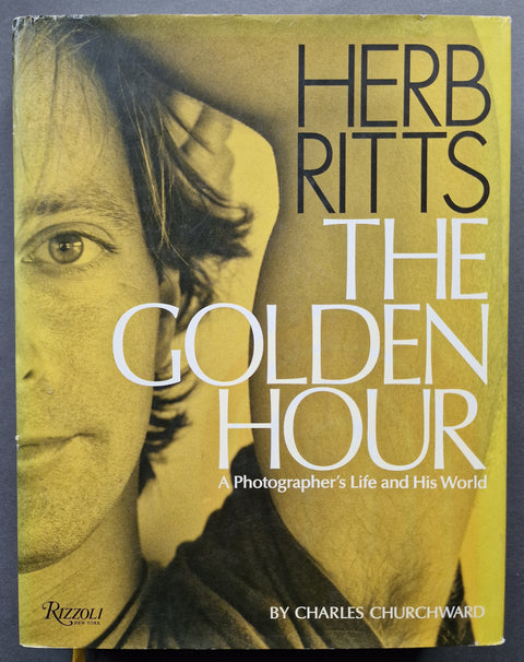 Herb Ritts - The Golden Hour: A Photographer's Life and His World