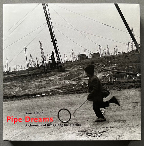 Pipe Dreams: A Chronicle of Lives Along the Pipeline