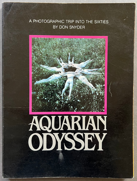 Aquarian Odyssey: A Photographic Trip Into the Sixties