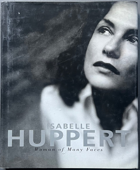 Isabelle Huppert Woman of Many Faces