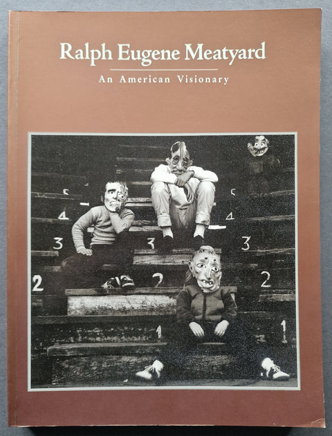 Ralph Eugene Meatyard: An American Visionary