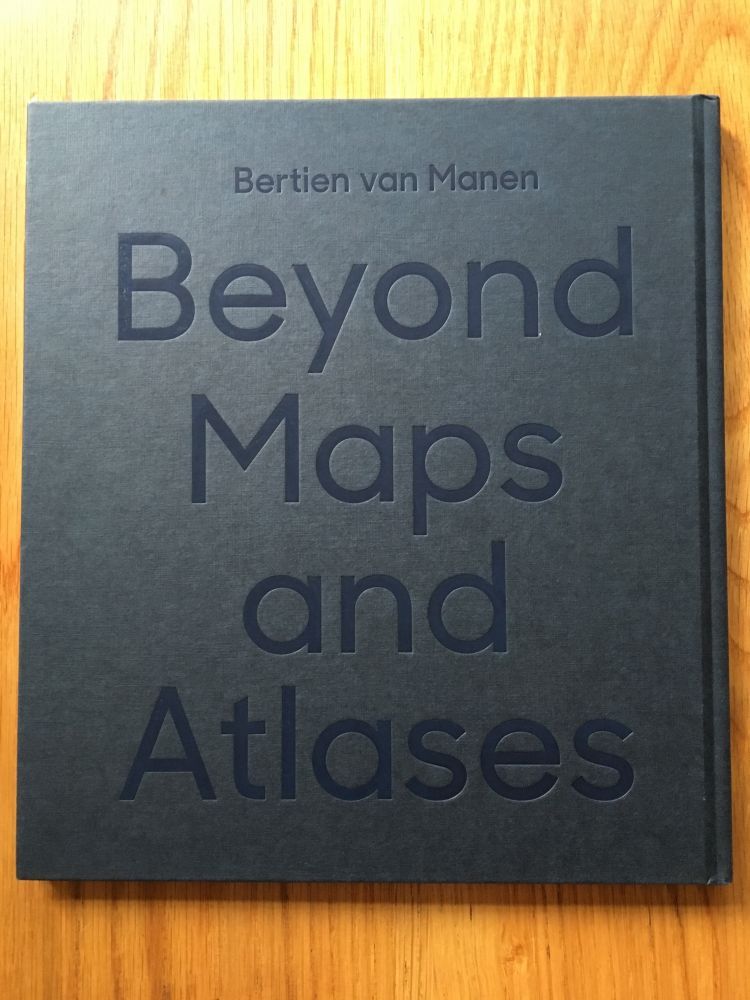 Beyond Maps and Atlases by Bertien Van Manen | Setanta Books
