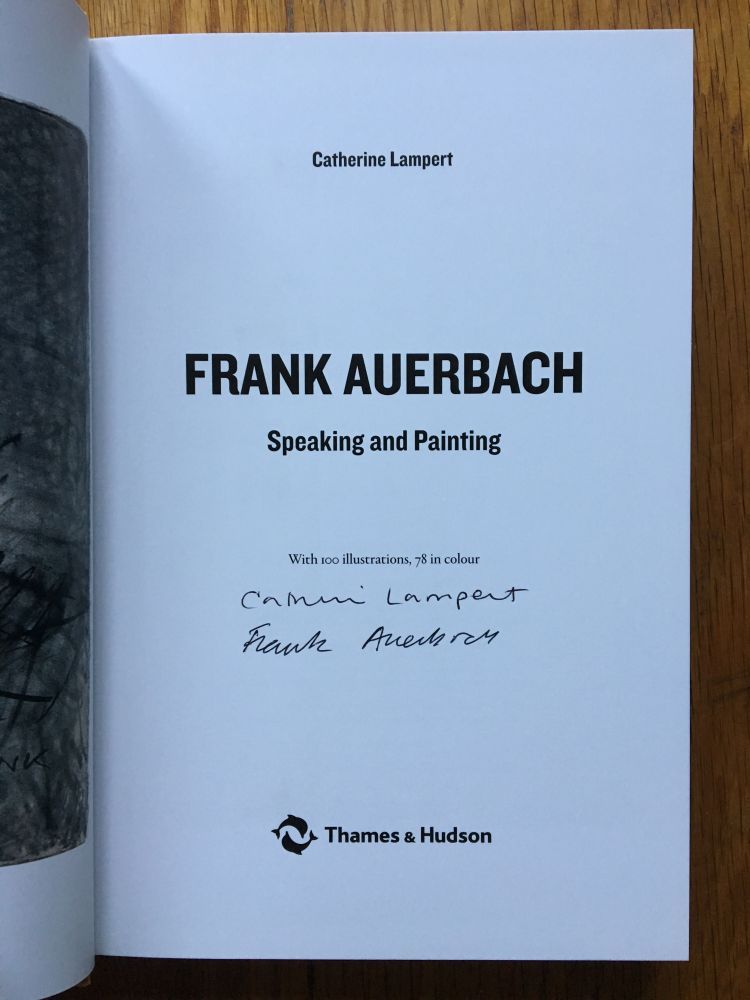 Buy Frank Auerbach: Speaking And Painting Catherine Lampert Signed ...